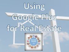 Using Google Plus for Real Estate