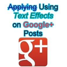 Using Text Effects on Google Plus Posts