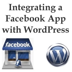 Integrate a Facebook App with Your WordPress Website