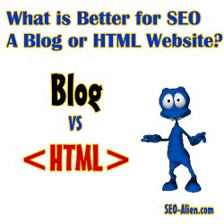 Is a Blog Great for SEO or is an HTML Site Better