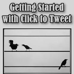 Getting Started with Click to Tweet