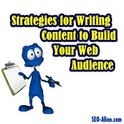 Strategies for Writing Content to Build Your Web Audience