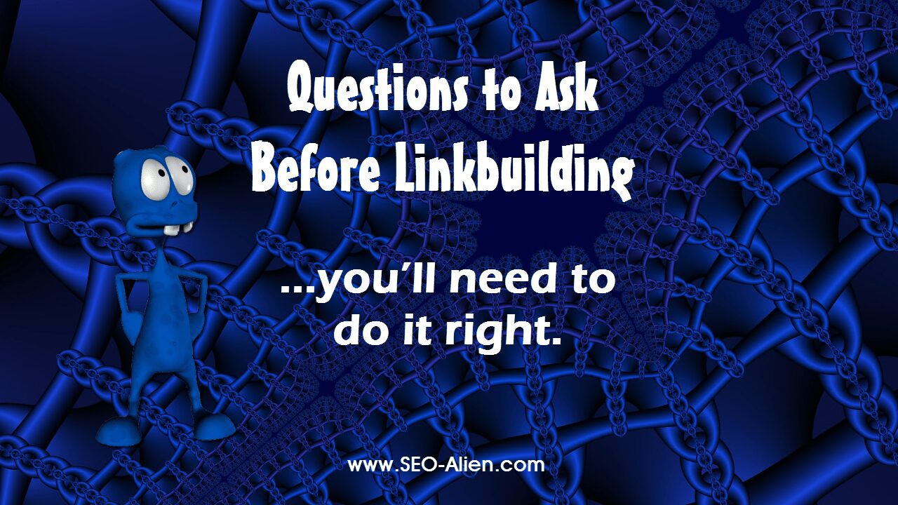 Questions You Should Ask Before Link Building