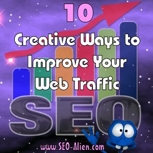 Creative Ways You Can Improve Your Web Traffic