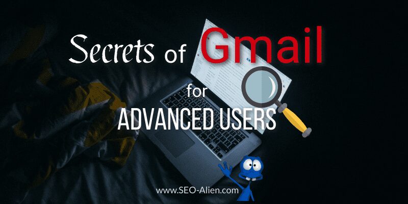 Secrets of Gmail for Advanced Users